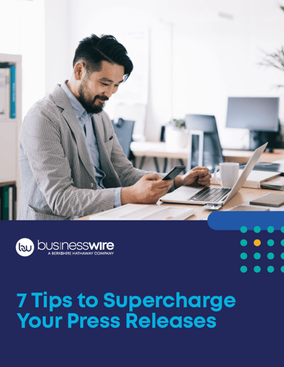 7 Tips to Supercharge Your Press Releases 7 Tips to Supercharge Your Press Releases