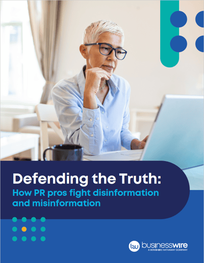 Defending the Truth: How PR pros fight disinformation and misinformation Defending the Truth: How PR pros fight disinformation and misinformation