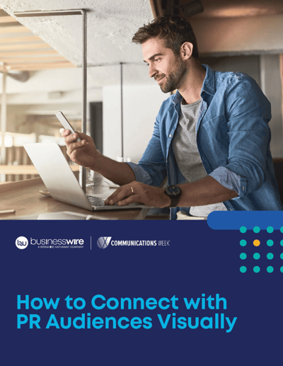 How to Connect with PR Audiences Visually How to Connect with PR Audiences Visually